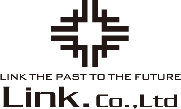 LINK THE PAST TO THE FUTURE Link.Co.,Ltd